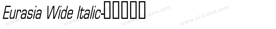 Eurasia Wide Italic字体转换
